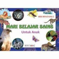 Image of Mari Belajar Sains Untuk Anak Seri Binatang 1